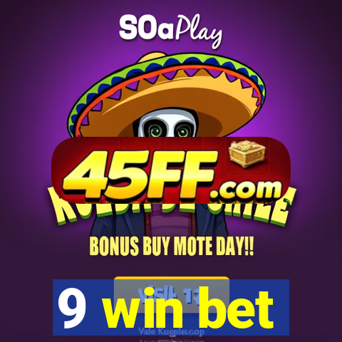 9 win bet